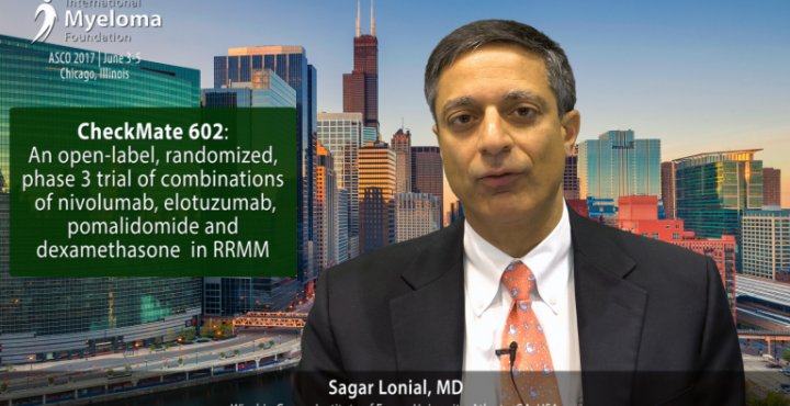 Sagar Lonial, MD talks A phase 3 trial of combinations of nivo, elo, pom and dex in RRMM at ASCO 2017
