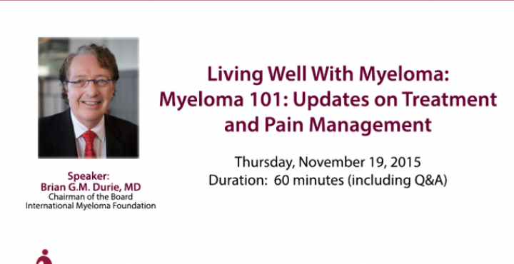 MF Chairman Dr. Brian Durie presents “Myeloma 101: Updates on Treatment & Pain Management”