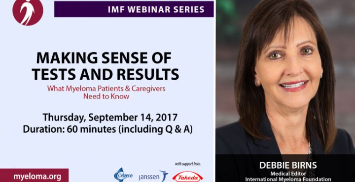 IMF’s Debbie Birns and Dr. Rafat Abonour for a “Living Well with Myeloma” webinar on Making Sense of Tests and Results.