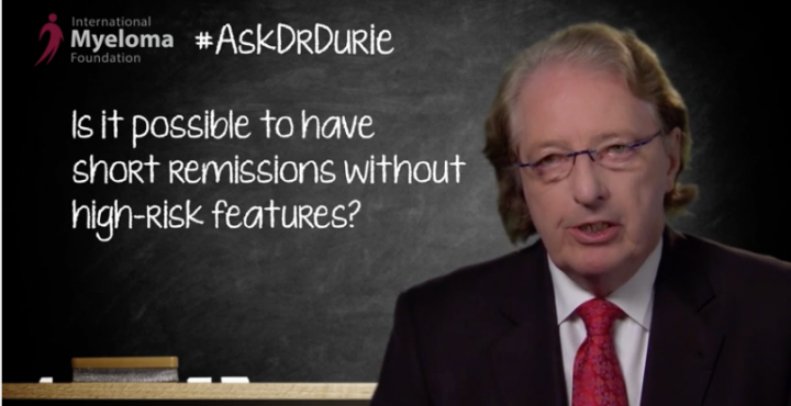Dr. Durie explains why a patient might experience a short remission.