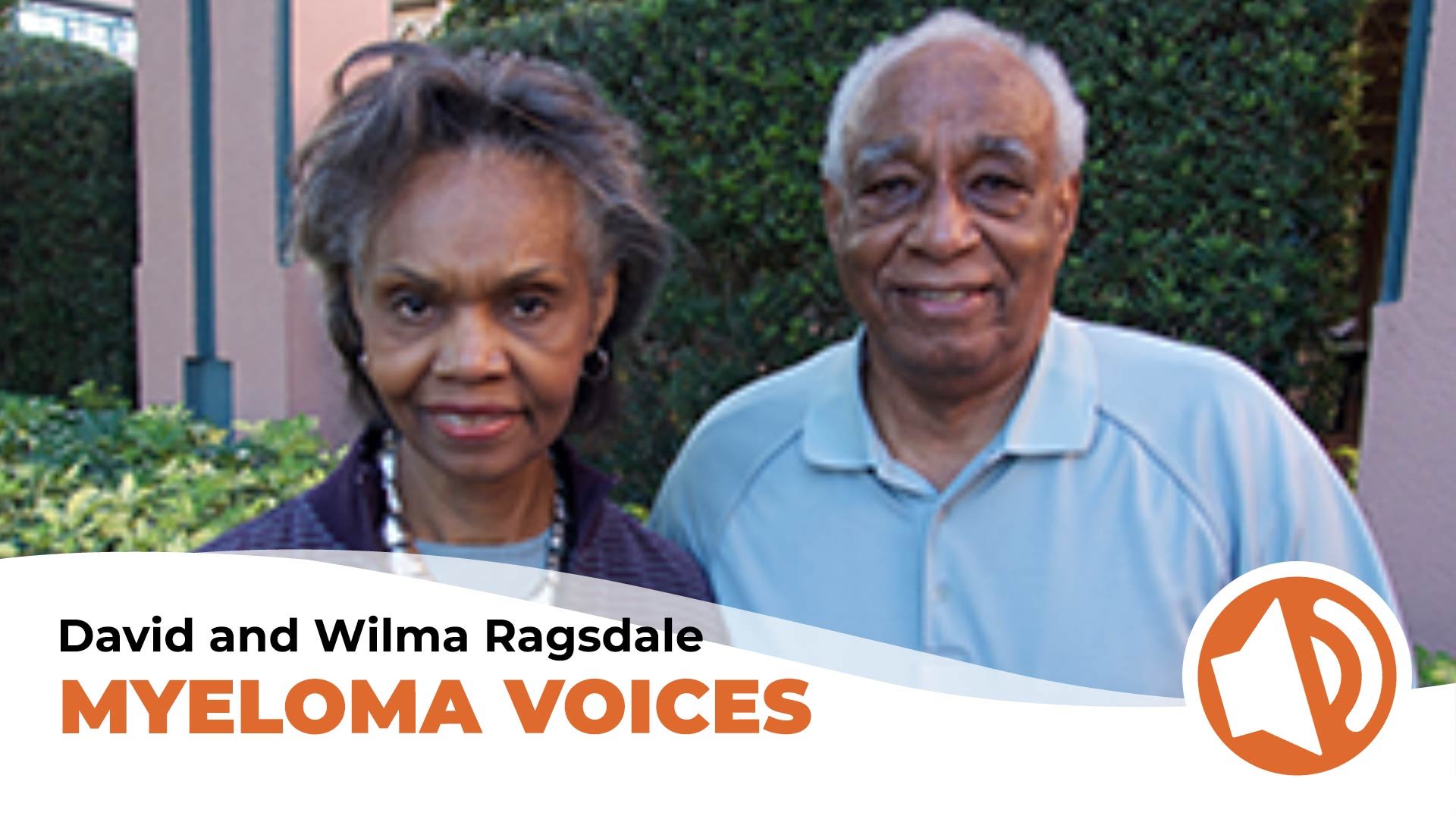 David and Wilma Ragsdale speak on the "Myeloma Voices" podcast