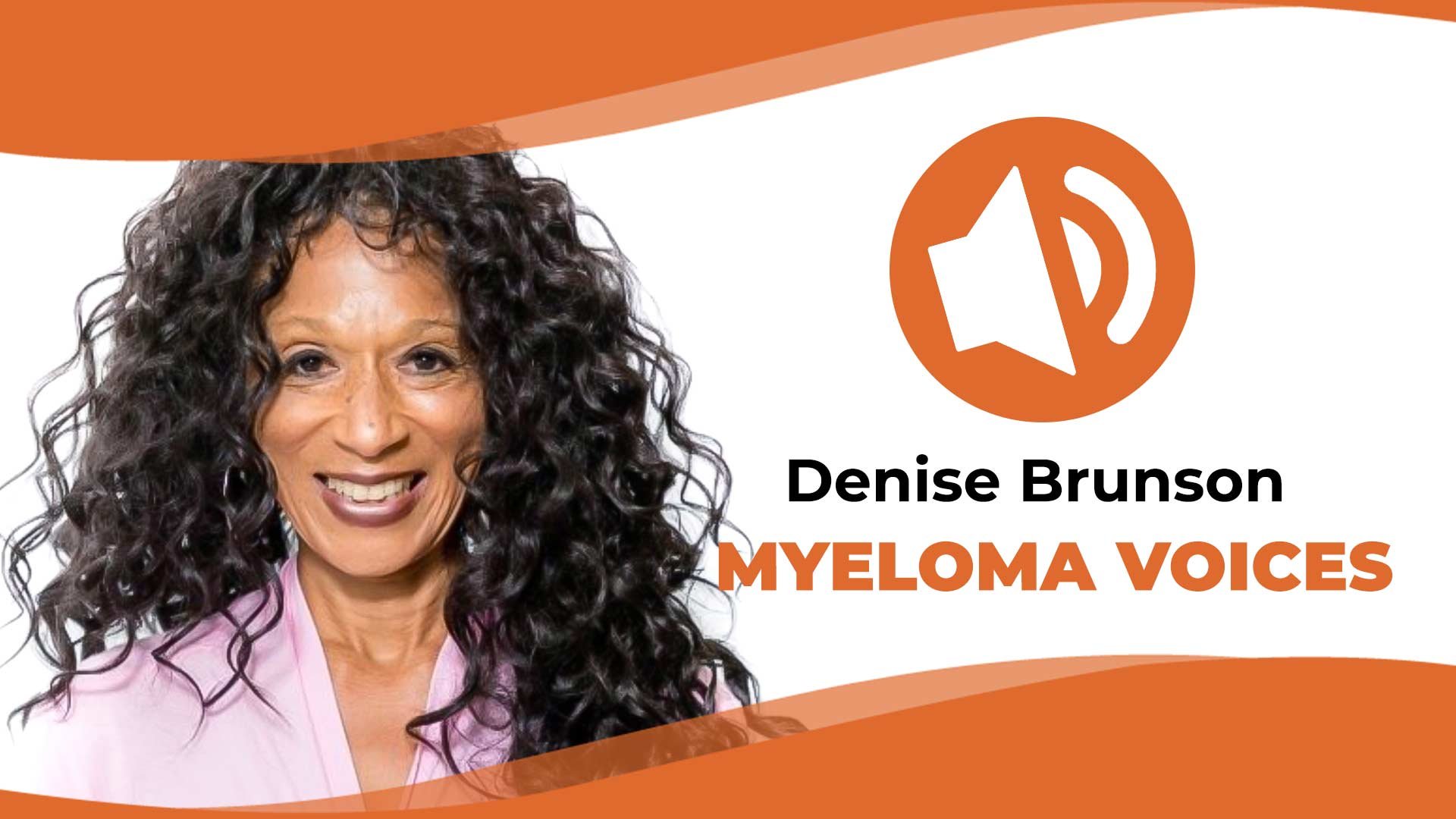 Myeloma patient Denise Brunson share her story