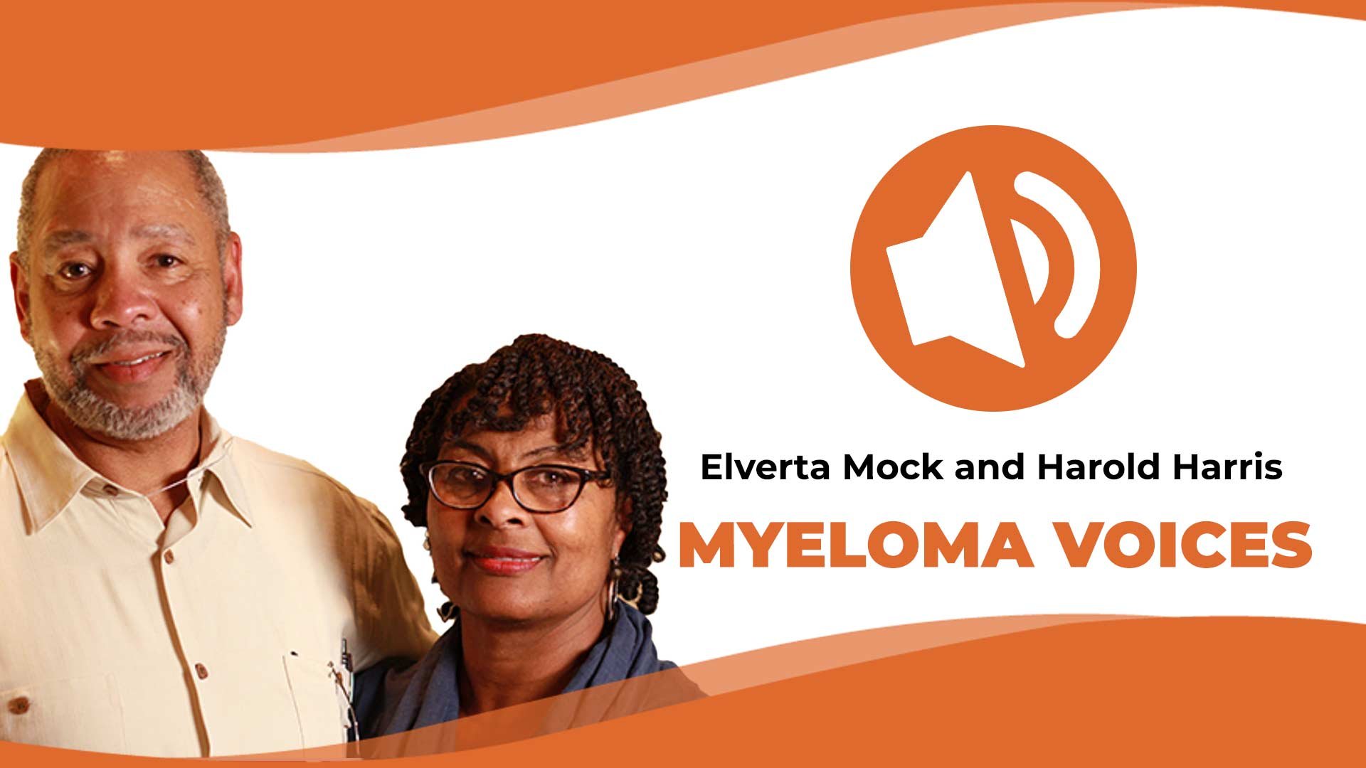 Elverta Mock and Harold Harris speak on the IMF's "Myeloma Voices"