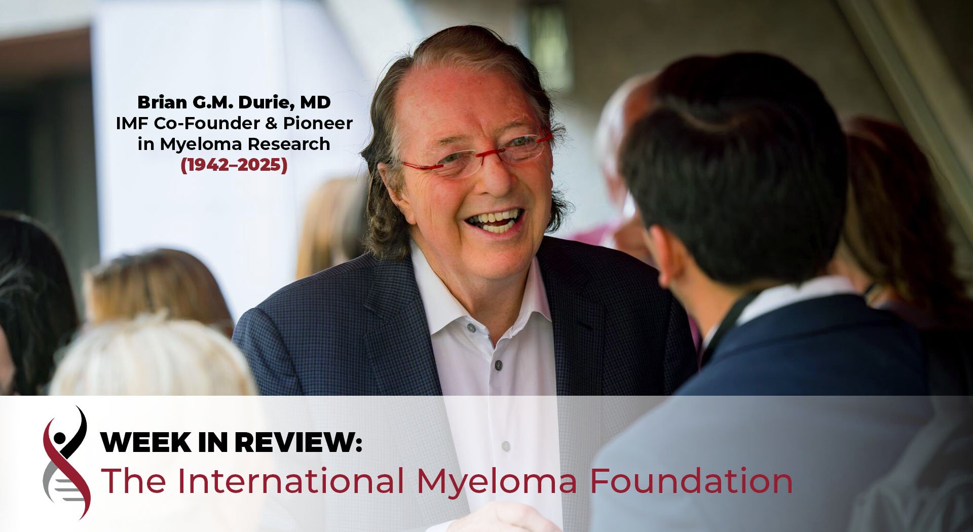 Dr. Brian Durie in memoriam
