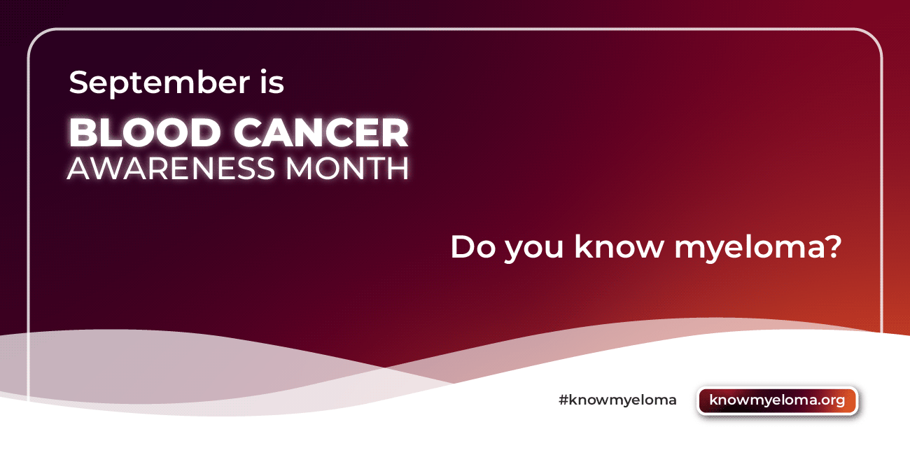 September is Blood Cancer Awareness Month.