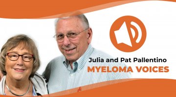 Julia and Pat Pallentino talk about their myeloma journey on the IMF's "Myeloma Voices" podcast