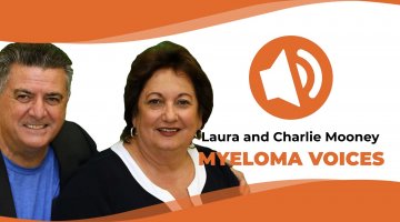 Laura and Charlie Mooney talk about the experience with multiple myeloma