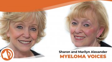 Sharon and Marilyn Alexander share their story on the IMF's "Myeloma Voices"
