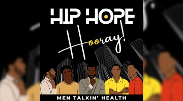 Hip, Hope, Hooray: Men talking health 