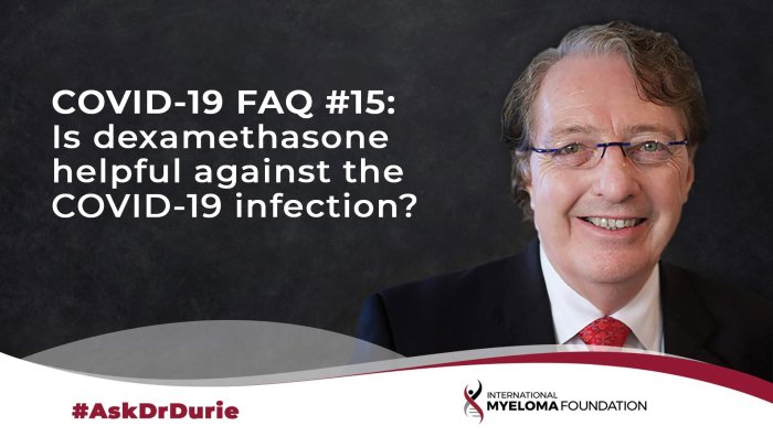 Ask Dr. Durie Blog: dex helpful against Covid 19?