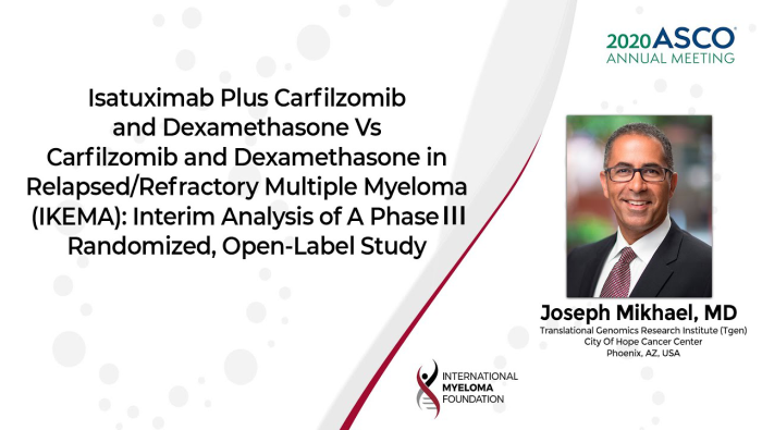 ASCO 2020 IKEMA Trial explained by Dr. Joe Mikhael