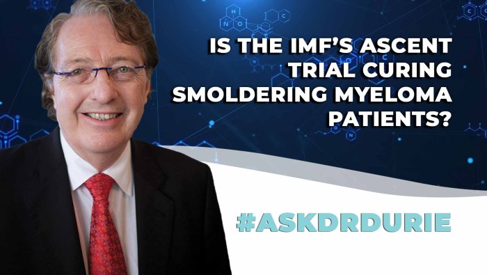 Is the IMF’s ASCENT trial curing smoldering myeloma patients? 