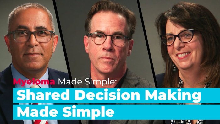 Myeloma Made Simple: What is Shared Decision Making?