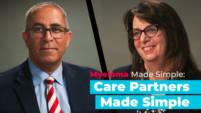 Myeloma Made Simple: Care Partners (Caregivers) Made Simple | What Is a Care Partner?