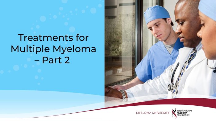 Treatments for multiple myeloma part 2