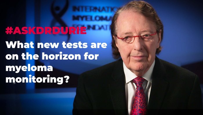 What new tests are on the horizon for myeloma monitoring?