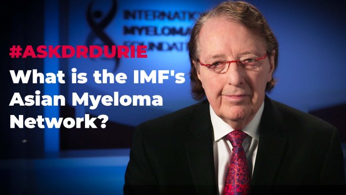 What is the IMF's Asian Myeloma Network? | Enhancing myeloma care in Asia and globally. 
