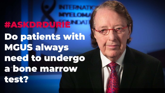 Do patients with MGUS always need to undergo a bone marrow test?
