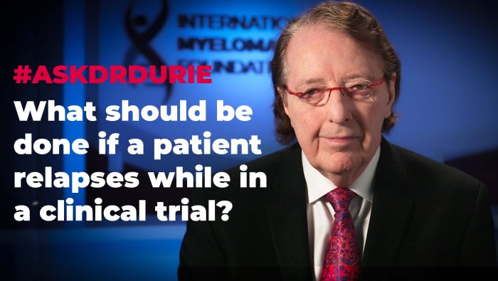 What should be done if a patient relapses while in a clinical trial?