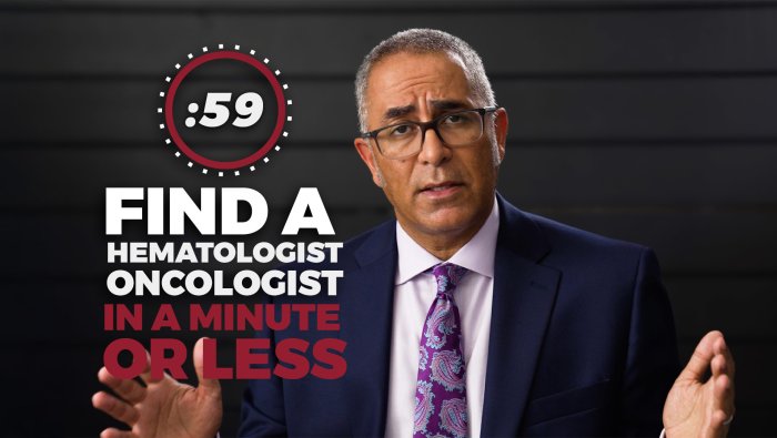 How to Find a Hematologist Oncologist in a Minute or Less 