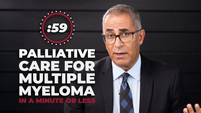 Palliative care for myeloma