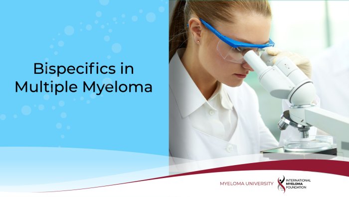 Myeloma University bispecifics in multiple myeloma