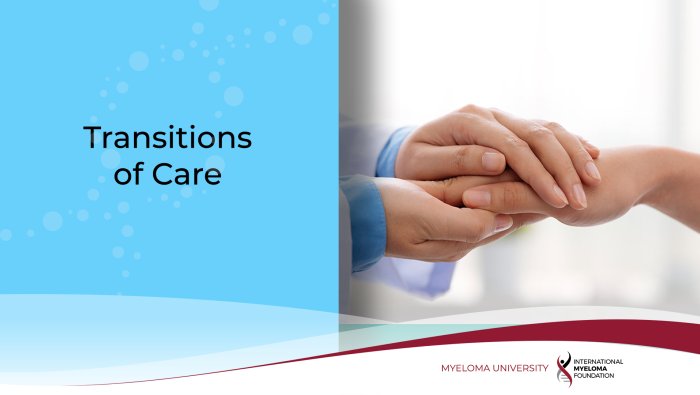 Myeloma University Transitions of  care