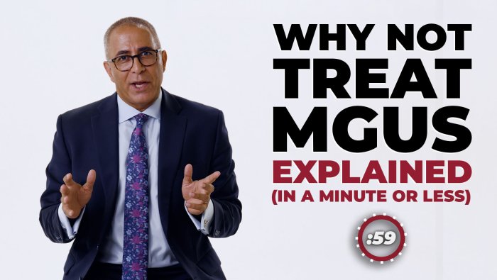 Why Don’t We Treat MGUS? | International Myeloma Foundation