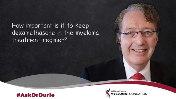 Video stillAsk Dr Durie: How important is it to keep dexamethasone in the myeloma treatment regimen?