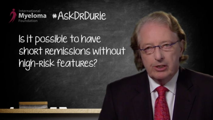 Dr. Durie explains why a patient might experience a short remission.